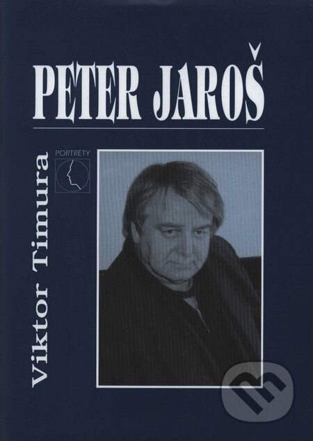 Kniha: Peter Jaroš (Viktor Timura). Slovenské literárne centrum, 2001 Kniha: Peter Jaroš (Viktor Timura). Slovenské literárne centrum, 2001