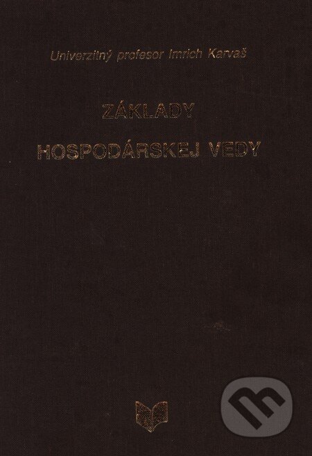 Kniha: Základy hospodárskej vedy (Karvaš). VEDA, 1999 Kniha: Základy hospodárskej vedy (Karvaš). VEDA, 1999