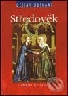 Dějiny odívání - Středověk - Ludmila Kybalová, Nakladatelství Lidové noviny, 2000