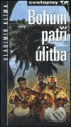 Kniha: Bohům patří úlitba (Vladimír Klíma). Nakladatelství Lidové noviny, 2001 Kniha: Bohům patří úlitba (Vladimír Klíma). Nakladatelství Lidové noviny, 2001