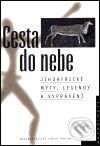Kniha: Cesta do nebe (Autorský kolektív). Nakladatelství Lidové noviny, 2000 Kniha: Cesta do nebe (Autorský kolektív). Nakladatelství Lidové noviny, 2000