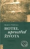 Kniha: Hotel uprostřed života (Martin Vopěnka). Nakladatelství Lidové noviny, 1999 Kniha: Hotel uprostřed života (Martin Vopěnka). Nakladatelství Lidové noviny, 1999