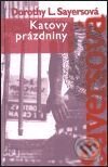 Kniha: Katovy prázdniny (Dorothy L Sayersová). Nakladatelství Lidové noviny, 2000 Kniha: Katovy prázdniny (Dorothy L Sayersová). Nakladatelství Lidové noviny, 2000