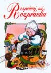 Kniha: Rozprávaj mi rozprávku (Matys). Matys, 2001 Kniha: Rozprávaj mi rozprávku (Matys). Matys, 2001