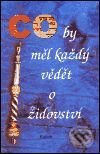 Kniha: Co by měl každý vědět o židovství (Autorský kolektív). Kalich, 2001 Kniha: Co by měl každý vědět o židovství (Autorský kolektív). Kalich, 2001
