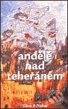 Kniha: Andělé nad Teheránem (Gina B. Nahai). Rybka Publishers, 2001 Kniha: Andělé nad Teheránem (Gina B. Nahai). Rybka Publishers, 2001