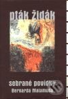 Kniha: Pták židák (Bernard Malamud). Rybka Publishers, 2001 Kniha: Pták židák (Bernard Malamud). Rybka Publishers, 2001