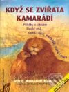 Kniha: Když se zvířata kamarádí (Jeffrey Moussaief Masson). Rybka Publishers, 2001 Kniha: Když se zvířata kamarádí (Jeffrey Moussaief Masson). Rybka Publishers, 2001