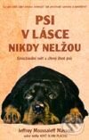 Psi v lásce nikdy nelžou - Jeffrey Moussaief Masson, Rybka Publishers, 2001