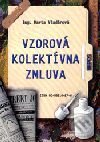 Kniha: Vzorová kolektívna zmluva (Marta Vladárová). Epos, 2001 Kniha: Vzorová kolektívna zmluva (Marta Vladárová). Epos, 2001