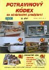 Kniha: Potravinový kódex so súvisiacimi predpismi - 2.diel (Autorský kolektiv). Epos, 2001 Kniha: Potravinový kódex so súvisiacimi predpismi - 2.diel (Autorský kolektiv). Epos, 2001
