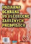 Kniha: Požiarna ochrana vo všeobecne záväzných predpisoch (Autorský kolektív). Epos, 2001 Kniha: Požiarna ochrana vo všeobecne záväzných predpisoch (Autorský kolektív). Epos, 2001