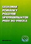 Kniha: Skúšobné poriadky poľovne upotrebiteľných psov do vrecka (Autorský kolektív). Epos, 2001 Kniha: Skúšobné poriadky poľovne upotrebiteľných psov do vrecka (Autorský kolektív). Epos, 2001