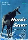 Kniha: Horár Sever. 2. diel (Andrej Žuffa a Igor Mráz). Epos, 2001 Kniha: Horár Sever. 2. diel (Andrej Žuffa a Igor Mráz). Epos, 2001