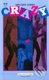 Kniha: Crazy (Benjamin Lebert). Arkus, 2001 Kniha: Crazy (Benjamin Lebert). Arkus, 2001