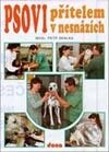 Kniha: Psovi přítelem v nesnázích (Petr Skalka). Dona Kniha: Psovi přítelem v nesnázích (Petr Skalka). Dona