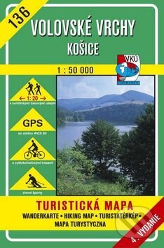Volovské vrchy - Košice - turistická mapa č. 136 (Autorský kolektiv). VKÚ Harmanec, 2001 Volovské vrchy - Košice - turistická mapa č. 136 (Autorský kolektiv). VKÚ Harmanec, 2001