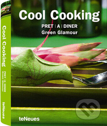 Kniha: Cool Cooking Pret|A|Diner (Te Neues). Te Neues, 2008 Kniha: Cool Cooking Pret|A|Diner (Te Neues). Te Neues, 2008