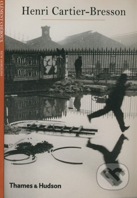 Kniha: Henri Cartier-Bresson (Clément Chéroux). Thames & Hudson, 2008 Kniha: Henri Cartier-Bresson (Clément Chéroux). Thames & Hudson, 2008