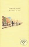 Kniha: Pijpelinky (Jakob Israel de Haan). Tichá Byzanc, 2006 Kniha: Pijpelinky (Jakob Israel de Haan). Tichá Byzanc, 2006