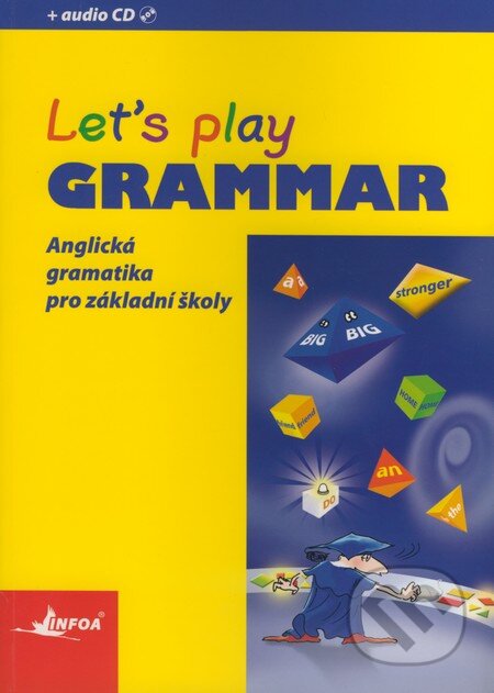 Kniha: Let´s play Grammar (Barbara Ściborowska a Joanna Zarańska). INFOA, 2007 Kniha: Let´s play Grammar (Barbara Ściborowska a Joanna Zarańska). INFOA, 2007