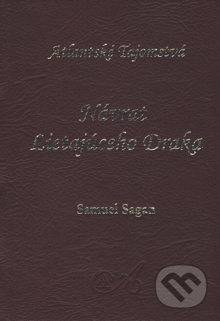 Kniha: Návrat Lietajúceho Draka (Samuel Sagan). AEON GROUP, 2008 Kniha: Návrat Lietajúceho Draka (Samuel Sagan). AEON GROUP, 2008