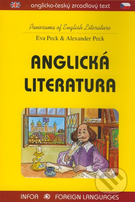 Kniha: Anglická literatura/Panorama of English Literature (Alexander Peck a Eva Peck). INFOA, 2002 Kniha: Anglická literatura/Panorama of English Literature (Alexander Peck a Eva Peck). INFOA, 2002