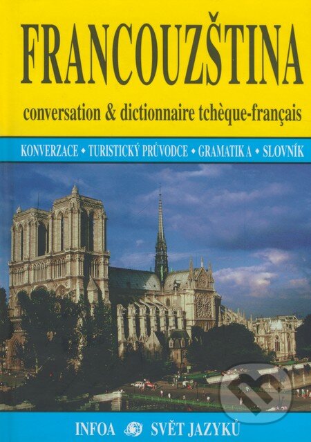 Kniha: Francouzština (Pavlína Vaňková). INFOA, 2006 Kniha: Francouzština (Pavlína Vaňková). INFOA, 2006