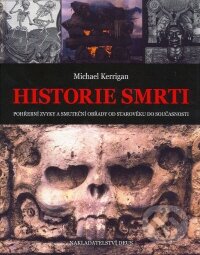 Kniha: Historie smrti (Michael Kerrigan). Deus Kniha: Historie smrti (Michael Kerrigan). Deus