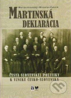 Kniha: Martinská deklarácia (Marián Hronský a Miroslav Pekník). Encyklopedický ústav SAV, Veda, 2008 Kniha: Martinská deklarácia (Marián Hronský a Miroslav Pekník). Encyklopedický ústav SAV, Veda, 2008