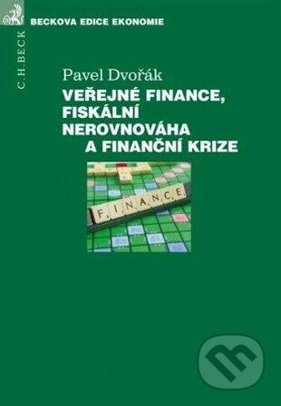Kniha: Veřejné finance, fiskální nerovnováha a finanční krize (C. H. Beck). C. H. Beck Kniha: Veřejné finance, fiskální nerovnováha a finanční krize (C. H. Beck). C. H. Beck