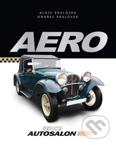 Kniha: Aero (Alois Pavlůsek a Ondřej Pavlůsek). CPRESS, 2009 Kniha: Aero (Alois Pavlůsek a Ondřej Pavlůsek). CPRESS, 2009