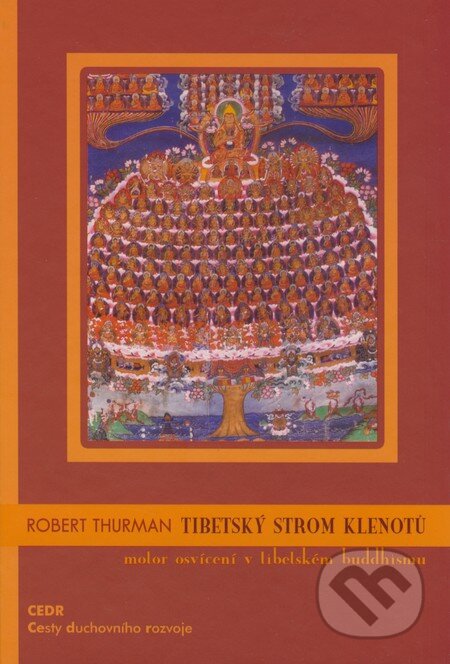 Kniha: Tibetský strom klenotů (Robert Thurman). Triton, 2008 Kniha: Tibetský strom klenotů (Robert Thurman). Triton, 2008