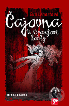 Kniha: Čajovna U oranžové kočky (Eva Lenartová). Mladá fronta, 2008 Kniha: Čajovna U oranžové kočky (Eva Lenartová). Mladá fronta, 2008