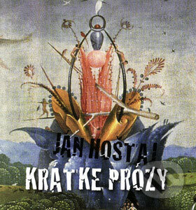 Kniha: Krátke prózy (Ján Hoštaj). Vydavateľstvo Spolku slovenských spisovateľov, 2008 Kniha: Krátke prózy (Ján Hoštaj). Vydavateľstvo Spolku slovenských spisovateľov, 2008