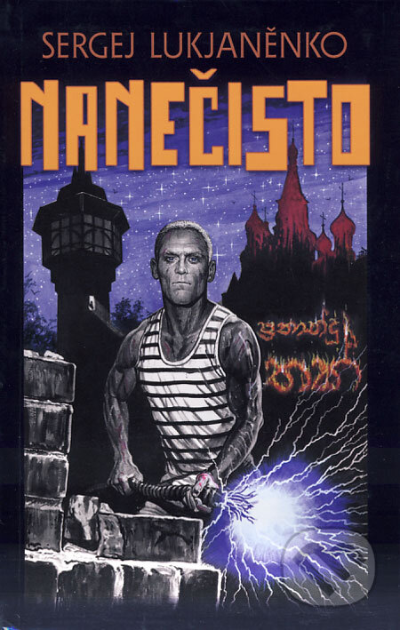 Kniha: Nanečisto (Sergej Lukjaněnko). Argo, Triton, 2008 Kniha: Nanečisto (Sergej Lukjaněnko). Argo, Triton, 2008