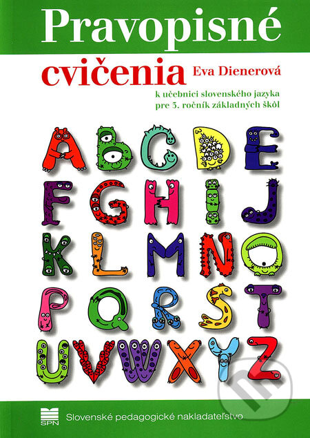 Kniha: Pravopisné cvičenia k učebnici slovenského jazyka pre 3. ročník základných škôl (Eva Dienerová). Slovenské pedagogické nakladateľstvo - Mladé letá, 2008 Kniha: Pravopisné cvičenia k učebnici slovenského jazyka pre 3. ročník základných škôl (Eva Dienerová). Slovenské pedagogické nakladateľstvo - Mladé letá, 2008