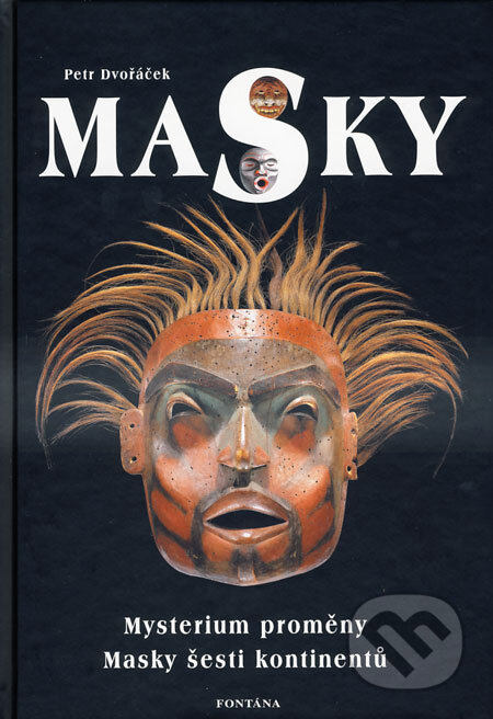 Kniha: Masky (Petr Dvořáček). Fontána, 2008 Kniha: Masky (Petr Dvořáček). Fontána, 2008