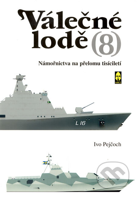 Kniha: Válečné lodě (8) (Ivo Pejčoch). Ares, 2008 Kniha: Válečné lodě (8) (Ivo Pejčoch). Ares, 2008