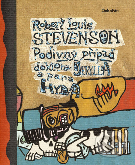 Kniha: Podivný případ doktora Jekylla a pana Hyda (Robert Louis Stevenson). Dokořán, 2008 Kniha: Podivný případ doktora Jekylla a pana Hyda (Robert Louis Stevenson). Dokořán, 2008