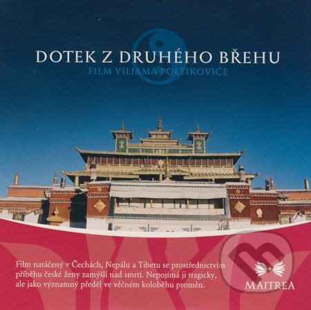 Film: Dotek z druhého břehu (Viliam Poltikovič) (DVD). Maitrea, 2006 Film: Dotek z druhého břehu (Viliam Poltikovič) (DVD). Maitrea, 2006