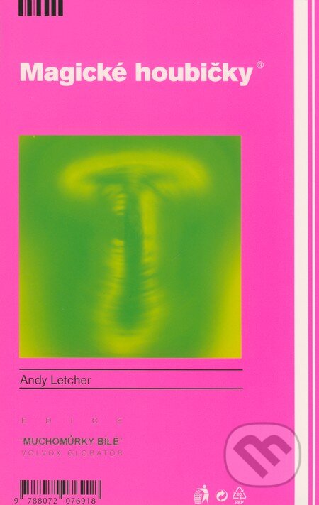 Kniha: Magické houbičky (andy Letcher). Volvox Globator, 2008 Kniha: Magické houbičky (andy Letcher). Volvox Globator, 2008
