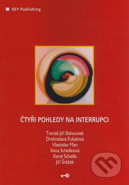 Kniha: Čtyři pohledy na interrupci (Drahoslava Fukalová, Tomáš Jiří Bahounek a kolektív). Key publishing, 2007 Kniha: Čtyři pohledy na interrupci (Drahoslava Fukalová, Tomáš Jiří Bahounek a kolektív). Key publishing, 2007