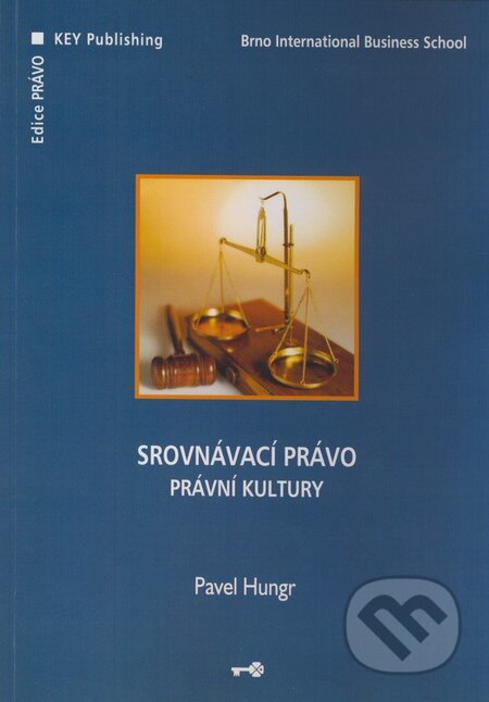 Kniha: Srovnávací právo právní kultury (Pavel Hungr). Key publishing, 2008 Kniha: Srovnávací právo právní kultury (Pavel Hungr). Key publishing, 2008