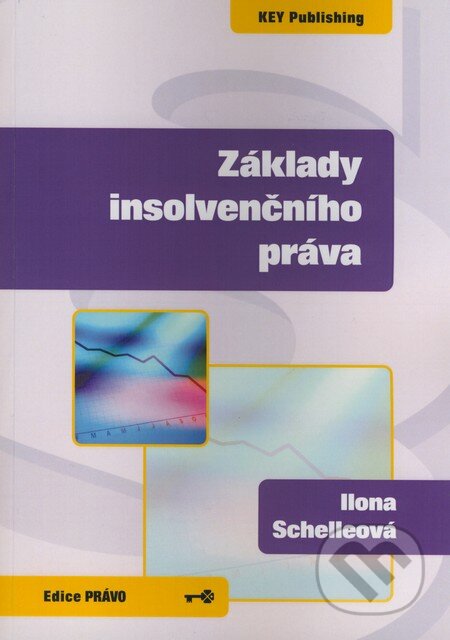 Kniha: Základy insolvenčního práva (Ilona Schelleová). Key publishing, 2008 Kniha: Základy insolvenčního práva (Ilona Schelleová). Key publishing, 2008