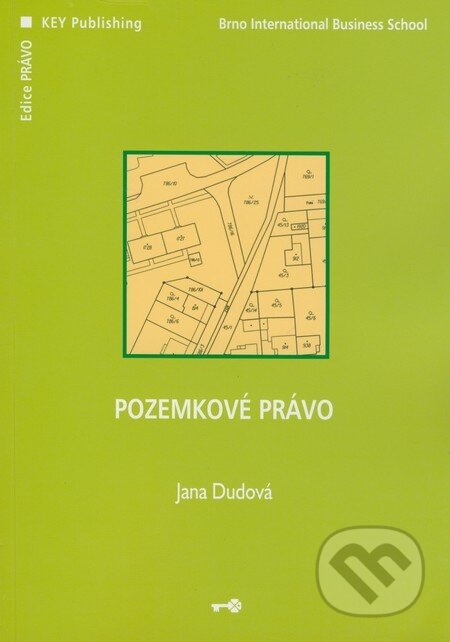 Pozemkové právo - Jana Dudová, Key publishing, 2007