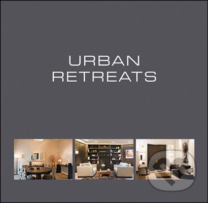 Kniha: Urban Retreats (Wim Pauwels). Beta-Plus, 2008 Kniha: Urban Retreats (Wim Pauwels). Beta-Plus, 2008