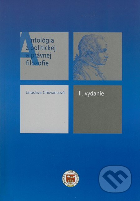 Kniha: Antológia z politickej a právnej filozofie (II. vydanie) (Jarmila Chovancová). Poradca podnikateľa, 2008 Kniha: Antológia z politickej a právnej filozofie (II. vydanie) (Jarmila Chovancová). Poradca podnikateľa, 2008