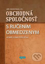 Kniha: Obchodná spoločnosť s ručením obmedzeným (Imrich Fekete). Epos, 2004 Kniha: Obchodná spoločnosť s ručením obmedzeným (Imrich Fekete). Epos, 2004