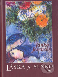 Kniha: Láska je slnko (Janko Jesenský). Q111 Kniha: Láska je slnko (Janko Jesenský). Q111